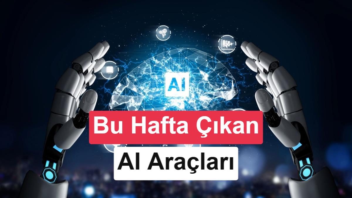 AI Günlükleri: Yapay zekâ dünyasında bu hafta (29 Haziran 2026)